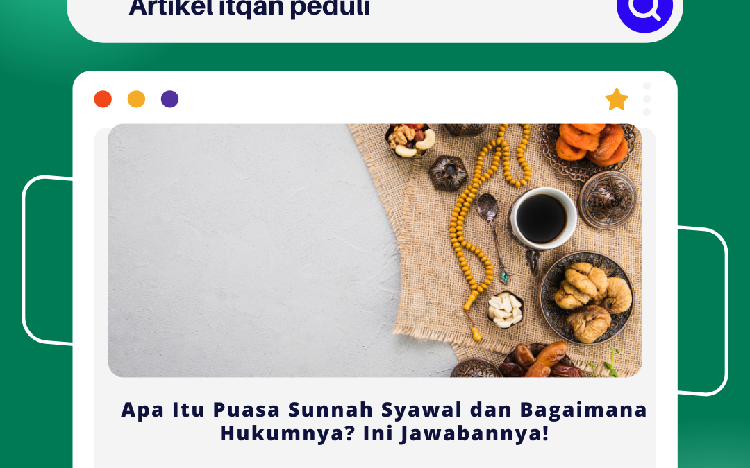 Apa Itu Puasa Sunnah Syawal dan Bagaimana Hukumnya? Ini Jawabannya!
