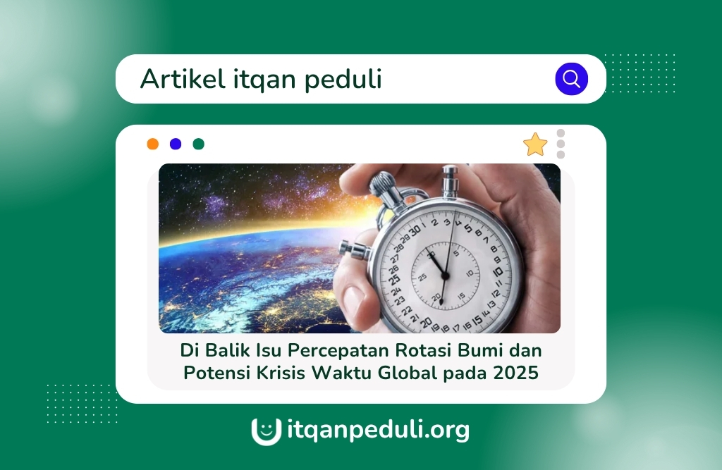 Analisis: Di Balik Isu Percepatan Rotasi Bumi dan Potensi Krisis Waktu Global pada 2025