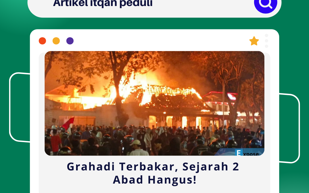 Grahadi Terbakar, Sejarah 2 Abad Hangus!